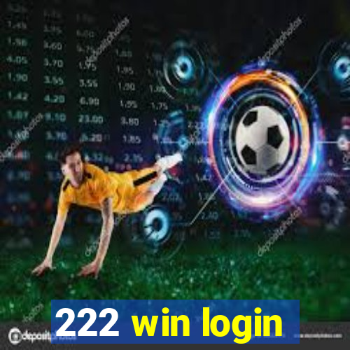 222 win login